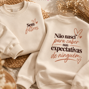 Sweat Sem Filtros — Coleção Palavras que Vestem | Gira Mimos®